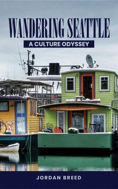 Cover Wandering Seattle: A Culture Odyssey (eBook, ePUB)