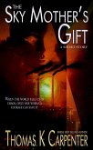 The Sky Mother's Gift (eBook, ePUB) The Sky Mother's Gift (eBook, ePUB)