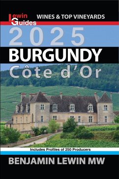 Burgundy 2025: Cote d'Or (Guides to Wines and Top Vineyards, #4) (eBook, ePUB) - Lewin, Benjamin