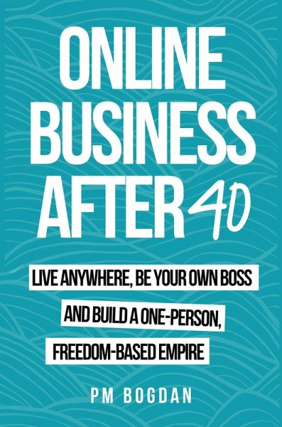 Online Business After 40 (eBook, ePUB)