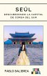 Seúl: Descubriendo la capital de Corea... - Bild 1