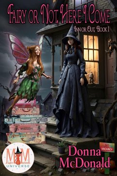 Fairy or Not, Here I Come: Magic and Mayhem Universe (Inn or Out, #1) (eBook, ePUB) - Mcdonald, Donna