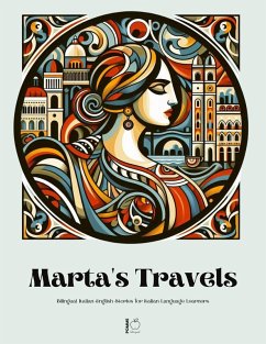 Cover Marta's Travels Bilingual Italian-English Stories for Italian Language Learners (eBook, ePUB)