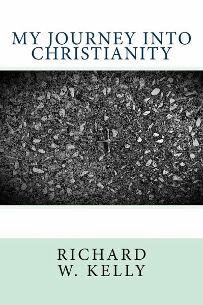 My Journey Into Christianity (eBook, ePUB)