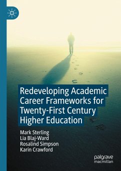 Redeveloping Academic Career Frameworks for Twenty-First Century Higher Education - Sterling, Mark;Blaj-Ward, Lia;Simpson, Rosalind