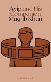 Ayip and His Companion Magrib Khan (eBook, ePUB) Ayip and His Companion Magrib Khan (eBook, ePUB)