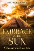 Embrace of the Sun (A Chronicles of Ave Tale) (eBook, ePUB) Embrace of the Sun (A Chronicles of Ave Tale) (eBook, ePUB)