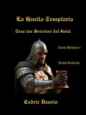 La Huella Templaria- Tras los Secretos del Grial- Círculo Bluthund 5 (eBook, ePUB) La Huella Templaria- Tras los Secretos del Grial- Círculo Bluthund 5 (eBook, ePUB)