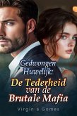 Gedwongen Huwelijk: De Tederheid van de Brutale Mafia (eBook, ePUB)