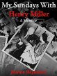 My Sundays with Henry Miller (eBook,... - Bild 1