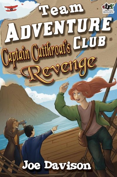 Captain Cutthroat's Revenge (Team Adventure Club, #2) (eBook, ePUB) Captain Cutthroat's Revenge (Team Adventure Club, #2) (eBook, ePUB)
