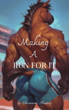 Making A Run For It (eBook, ePUB) - Flametz, Elarianne