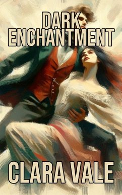 Dark Enchantment (eBook, ePUB) - Vale, Clara