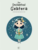 The Enchanted Gelateria And Other Bilingual Italian-English Stories for Kids (eBook, ePUB)