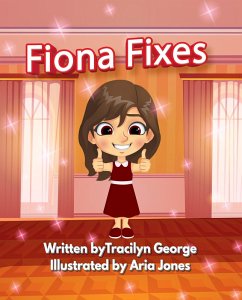 Fiona Fixes (eBook, ePUB) - George, Tracilyn