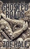 Ghosted Roads (eBook, ePUB) Ghosted Roads (eBook, ePUB)
