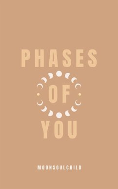 Phases of You (eBook, ePUB) - Moonsoulchild