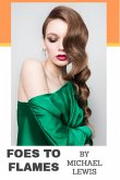 Foes to Flames (eBook, ePUB) Foes to Flames (eBook, ePUB)