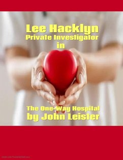 Cover Lee Hacklyn Private Investigator in The One-Way Hospital (eBook, ePUB)