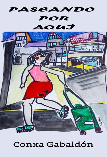 Paseando por aquí, recordando el más allá (eBook, ePUB)