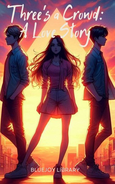 Three's a Crowd: A Love Story (eBook, ePUB)