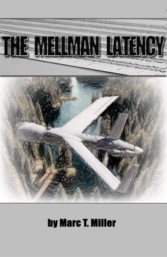 The Mellman Latency (The Mellman Chronicles, #1) (eBook, ePUB) - Miller, Marc T.