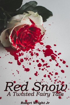 Cover Red Snow - A Twisted Fairy Tale (eBook, ePUB)