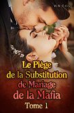 Le Piège de la Substitution de Mariage de la Mafia Tome 1 (eBook, ePUB)