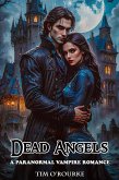 Dead Angels: A Paranormal Vampire Romance (Kiera Hudson Vampire Detective Series Two, #3) (eBook, ePUB) Dead Angels: A Paranormal Vampire Romance (Kiera Hudson Vampire Detective Series Two, #3) (eBook, ePUB)