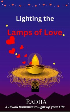 Cover Lighting the Lamps of Love (A Diwali Romance to Light up your Life) (eBook, ePUB)