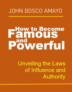 Cover How to Become Famous and Powerful (eBook, ePUB)