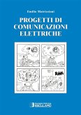 Progetti di comunicazioni elettriche (eBook, ePUB) Progetti di comunicazioni elettriche (eBook, ePUB)