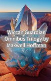 Wiccan Guardian Omnibus Trilogy (eBook, ePUB)