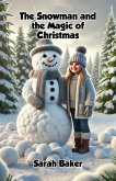 The Snowman and the Magic of Christmas (eBook, ePUB) The Snowman and the Magic of Christmas (eBook, ePUB)
