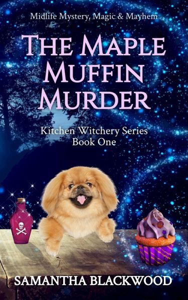 The Maple Muffin Murder (Kitchen Witchery Series, #1) (eBook, ePUB) The Maple Muffin Murder (Kitchen Witchery Series, #1) (eBook, ePUB)