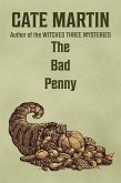 The Bad Penny (The Dorothy Lundegaard Mysteries, #3) (eBook, ePUB) The Bad Penny (The Dorothy Lundegaard Mysteries, #3) (eBook, ePUB)