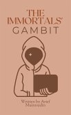 The Immortals' Gambit (eBook, ePUB) The Immortals' Gambit (eBook, ePUB)
