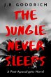 The Jungle Never Sleeps (eBook, ePUB) - Bild 1