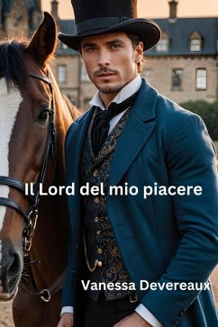 Cover Il Lord del mio piacere (Libertini e Furfanti Regency - Libro 1, #2) (eBook, ePUB)