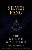 Silver Fang The Black Warrior (SIlver Fang The Black Warrior Series, #1) (eBook, ePUB) Silver Fang The Black Warrior (SIlver Fang The Black Warrior Series, #1) (eBook, ePUB)