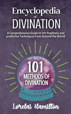 Encyclopedia of Divination (eBook, ePUB) - Hamilton, Lorelai