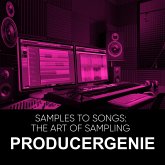 Samples To Songs: The Art of Sampling (eBook, ePUB) Samples To Songs: The Art of Sampling (eBook, ePUB)