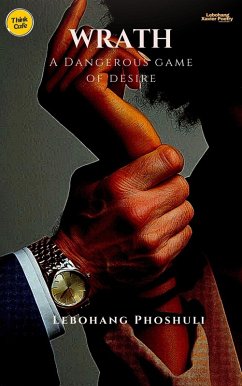 Cover Wrath: A Dangerous game of Desire (eBook, ePUB)