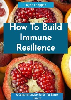 How To Build Immune Resilence (eBook, ePUB) - Cooppan, Rajen