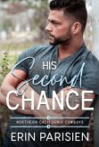 His Second Chance (Northern California Cowboys) (eBook, ePUB) His Second Chance (Northern California Cowboys) (eBook, ePUB)