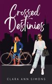 Crossed Destinies (eBook, ePUB) Crossed Destinies (eBook, ePUB)