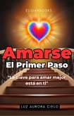 Amarse El Primer Paso (eBook, ePUB)