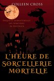 L'heure de sorcellerie mortelle : Une Petite Enquête des Sorcières de Westwick (Les Petites Enquêtes Surnaturelles des Sorcières de Westwick, #5) (eBook, ePUB) L'heure de sorcellerie mortelle : Une Petite Enquête des Sorcières de Westwick (Les Petites Enquêtes Surnaturelles des Sorcières de Westwick, #5) (eBook, ePUB)