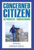 Concerned Citizen- Altruistic Endeavours (eBook, ePUB) Concerned Citizen- Altruistic Endeavours (eBook, ePUB)