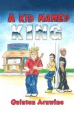 A Kid Named King (eBook, ePUB)